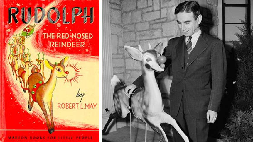 Robert L. May wrote the story of Rudolph the Red-Nosed Reindeer in 1939