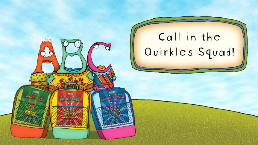 Call in the Quirkles Squad